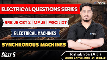 🔥Synchronous Machine | Class - 5 | Electrical Que Series | Rishabh Agrawal(AE) #mppgcl #rrbje #pgcil