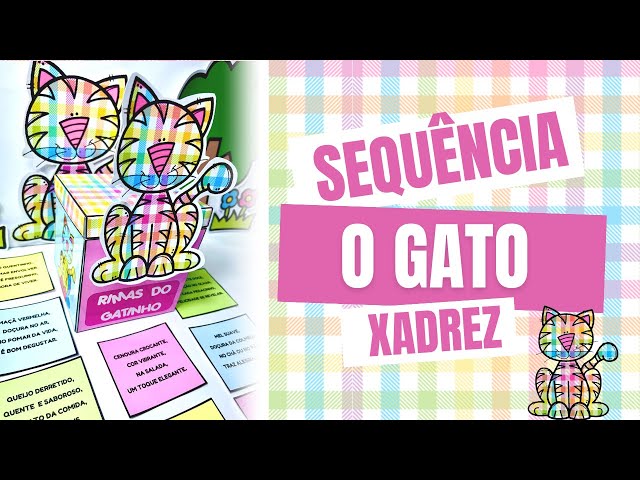 Gato Xadrez - sequência didática - atividades, história em 2023