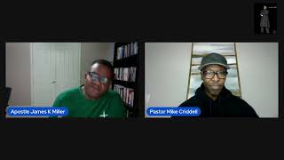 Prophetic Interview "Apostle James K Miller & Pastor Mike Craddell"