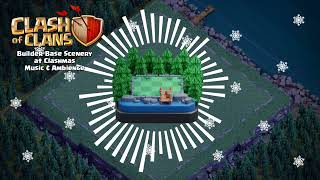 Builder Base Scenery At Clashmas Ambience & Music Clash Of Clans