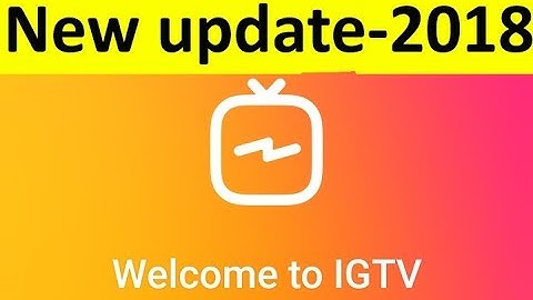 2018-Instagram New Update-" IGTV " Features & How To Use?||Upload Longer Videos