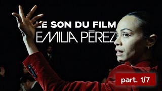 Le Cinéma par les Oreilles - Emilia Pérez (1/7)