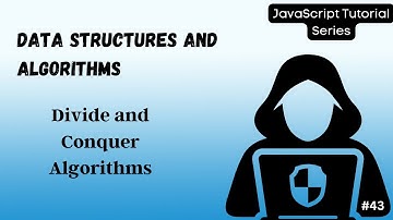 43 Mastering Divide and Conquer Algorithms: Binary Search Explained | JavaScript Tutorial