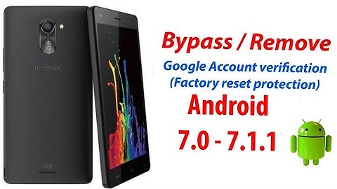 BYPASS GOOGLE ACCOUNT ON INFINIX  HOT 4 LITE(X557)-ANDROID 7.0