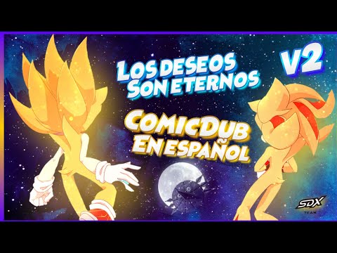 "Wishes are Eternal" ComicDub in Spanish / Wishes are Eternal By @ehuante2561 Ft Sonidex V2