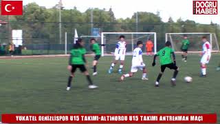 Deni̇zli̇spor-Altinordu U15 Takimi Antrenman Maçi 1
