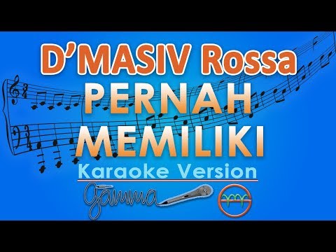 D&#;MASIV Rossa - Pernah Memiliki Feat. David NOAH (Karaoke) | GMusic