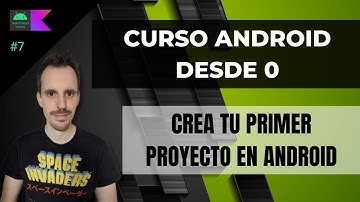 Curso Android desde cero - Crear primer proyecto en Android #7