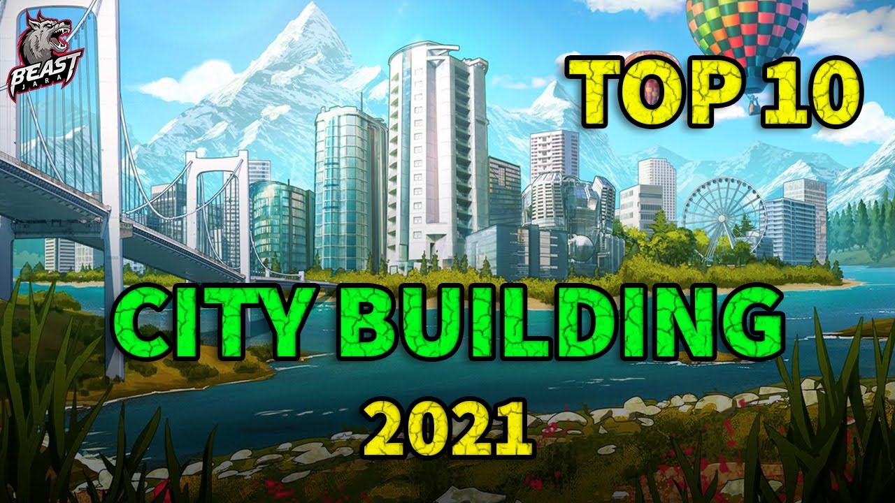 top-10-city-building-games-recommended-to-try-in-2021-youtube