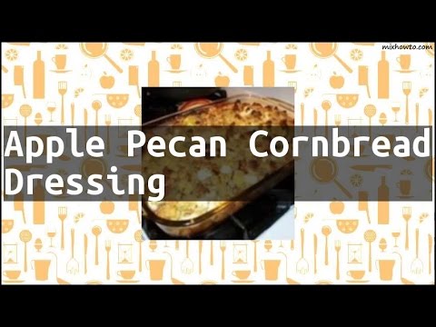 Recipe Apple Pecan Cornbread Dressing
