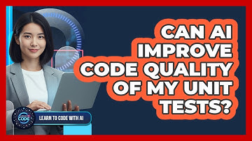 Can AI Improve Code Quality Of My Unit Tests?