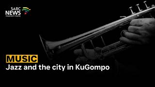   Jazz And The City In Kugompo
