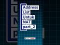 Address List Untuk NAT Part 2