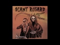 Scant Regard - Surf&#39;s Down