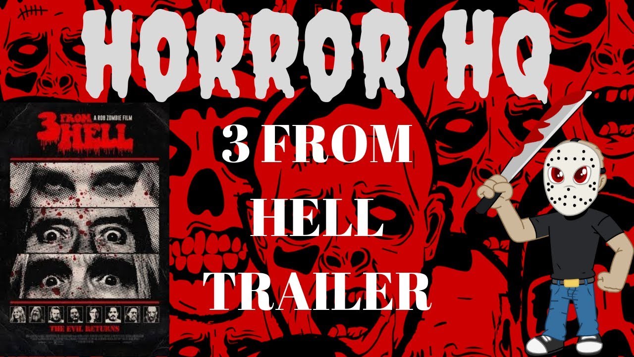 3 From Hell Official Trailer 2019 (You knew it was coming)
