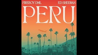 Fireboy DML & Ed Sheeran - Peru [Official Video]
