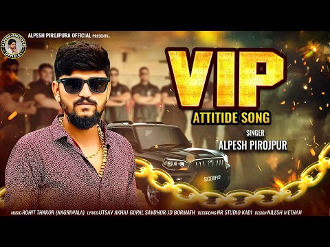 Alpesh Pirojpur | VIP | Gujarati Attitude Song 2024 | Bapji Studio