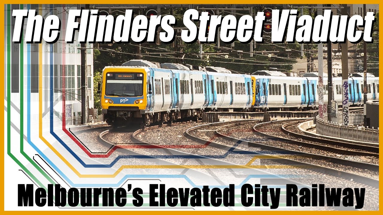 The Flinders Street Viaduct // Melbourne's Elevated City Railway!