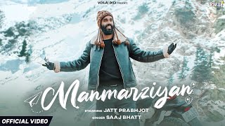 MANMARZIYAN: Jatt Prabhjot | Saaj Bhatt | Amjad Nadeem Aamir | New Hindi Song 2024 | Travel Songs image