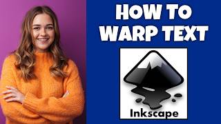 How To Warp Text On Inkscape | Step By Step Guide - Inkscape Tutorial