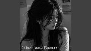 Download lagu Broken Hearted Woman