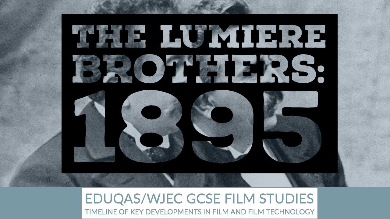The Lumiere Brothers - 1895 - GCSE Film Timeline video 1 of 10