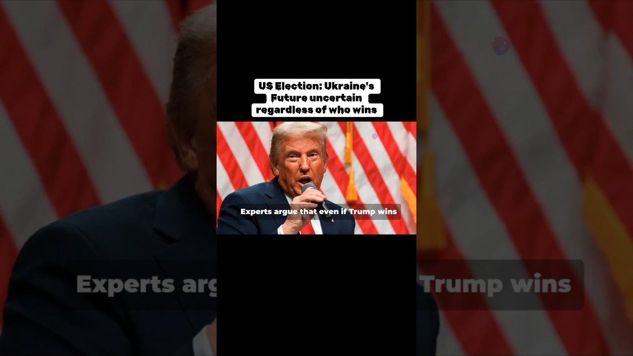 USElection:Ukraine's Future uncertain regardless of who wins 