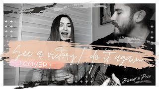 See a victory / Do it Again  ( Cover ) - Elevation Worship