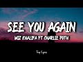 Wiz Khalifa - See You Again (Lyrics) ft. Charlie Puth