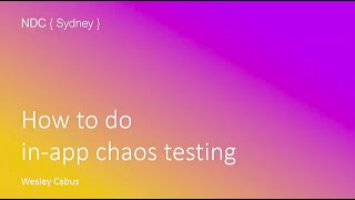How to do in-app chaos testing - Wesley Cabus