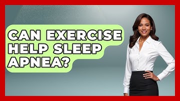 Can Exercise Help Sleep Apnea? - Sleep Wellness Workshop