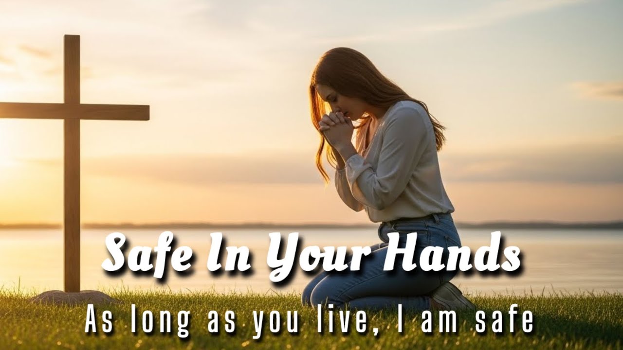 I am Safe in Your Hands - Gentle Worship for Rest, Healing & God’s Peace - Selah Moments