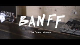 Video thumbnail of "BANFF The Great Unknown - Black Bear Session #21"