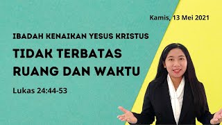 Khotbah Ibadah Kenaikan Yesus Kristus 13 Mei 2021