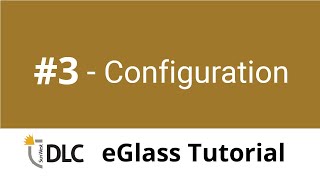 eGlass Tutorial 03 - Configuration