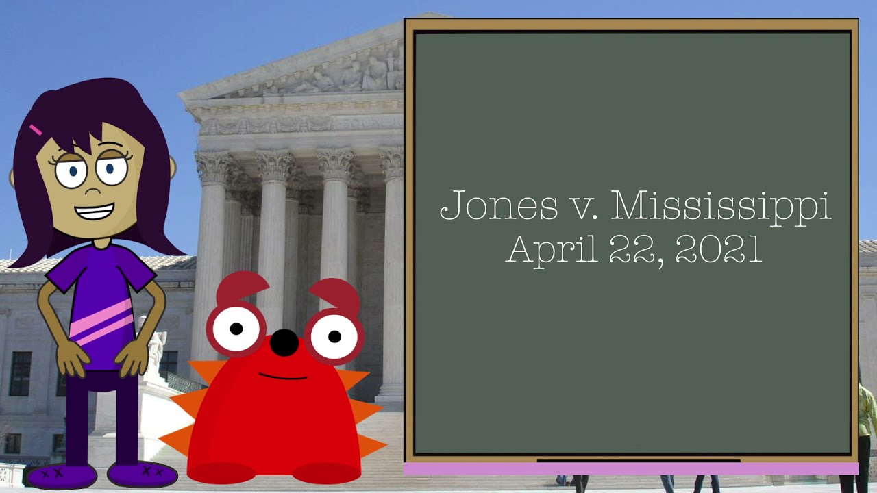 Jones v. Mississippi Supreme Court Cases for Students YouTube