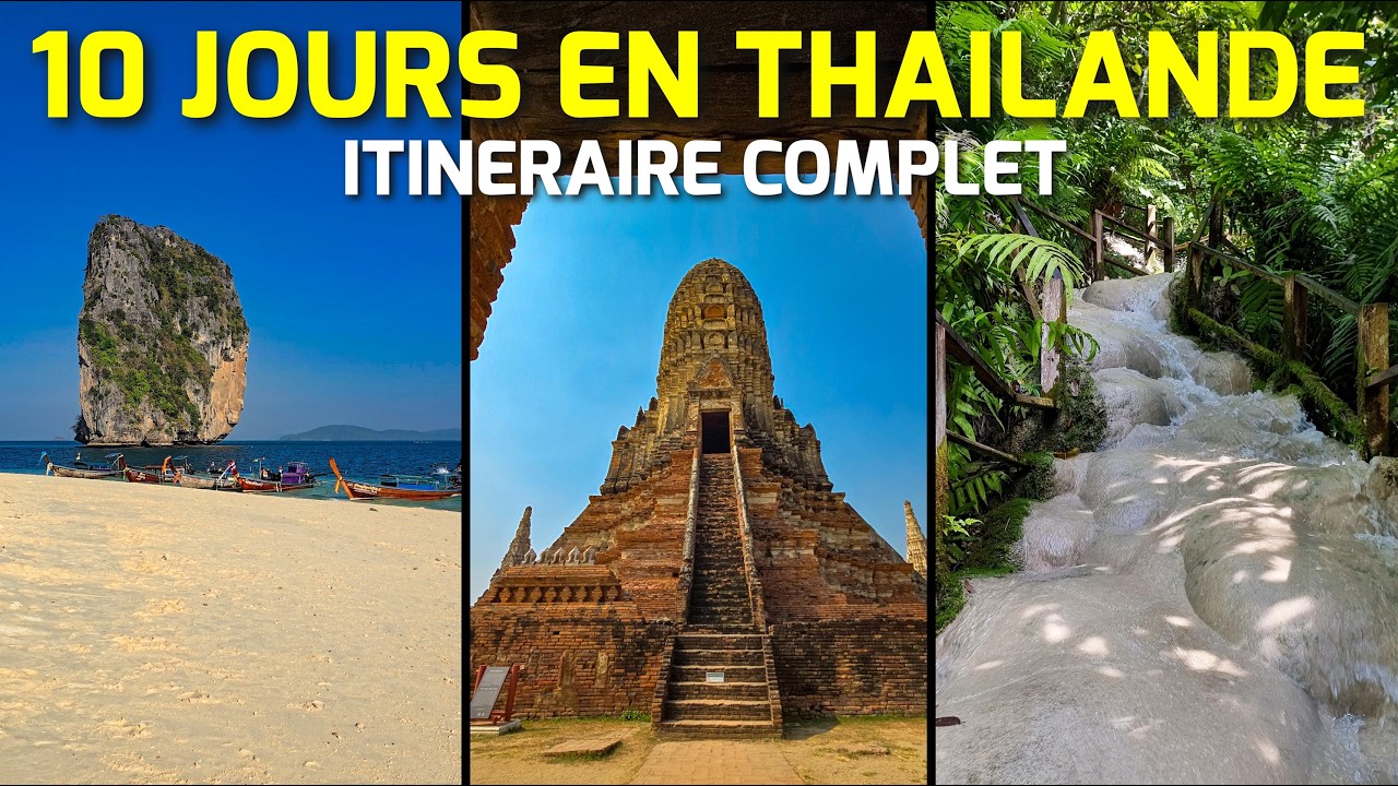 10 Jours en Thaïlande - Le voyage parfait du Nord au Sud