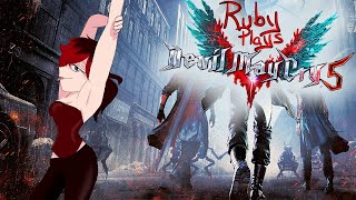 Ruby Plays Devil May Cry 5- Bringing the house down -  part 7