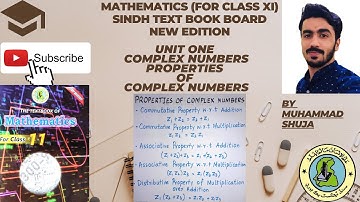 CLASS XI MATHEMATICS(NEW EDITION) SINDH TEXTBOARD | "PROPERTIES OF COMPLEX NUMBER| BY MUHAMMAD SHUJA