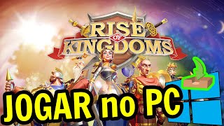  Como JOGAR [ Rise of Kingdoms ] no PC ▶ BAIXAR e INSTALAR