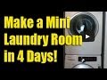 Make a Mini Laundry Room in 4 Days! Make a Mini Laundry Room in 4 Days!
