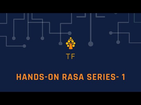 Hands-On Rasa Series - 1