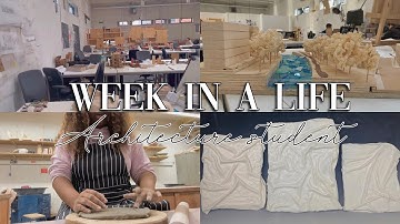 WEEK IN A LIFE AS ARCHITECTURE STUDENT