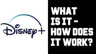 What is Disney+ How Does it Work? Review Disney Plus Explained - Disney+ What is it?