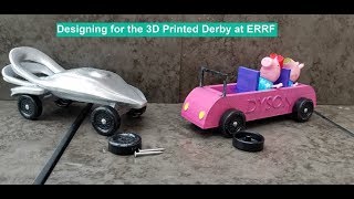 Designing For The 3D Printed Derby At Errf