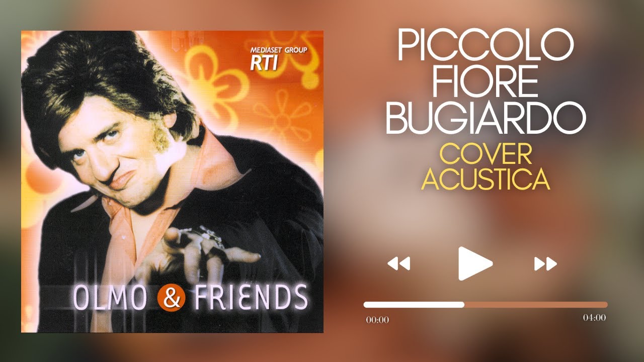 PICCOLO FIORE BUGIARDO - Olmo - Cover Acustica