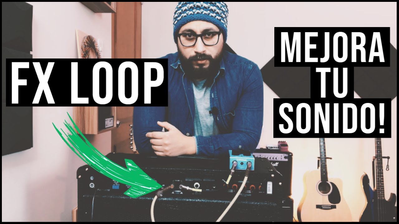 Aprende a USAR el FX LOOP | MEJORA tu SONIDO! - YouTube