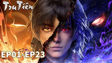 [VIETSUB FULL HD] Tru Tiên - Tập 1-23 | Tiên Hiệp Huyền Huyễn | Hoạt Hình 3D Hot Nhất