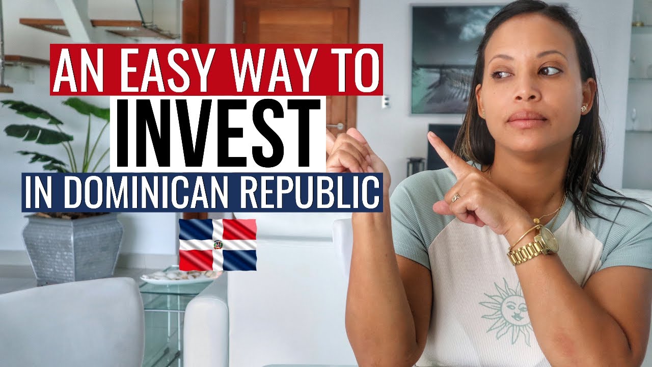 Discover the Easiest Way to Invest in the Dominican Republic! YouTube