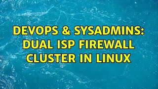 Famous DevOps & SysAdmins: Dual ISP firewall cluster in linux Profile
